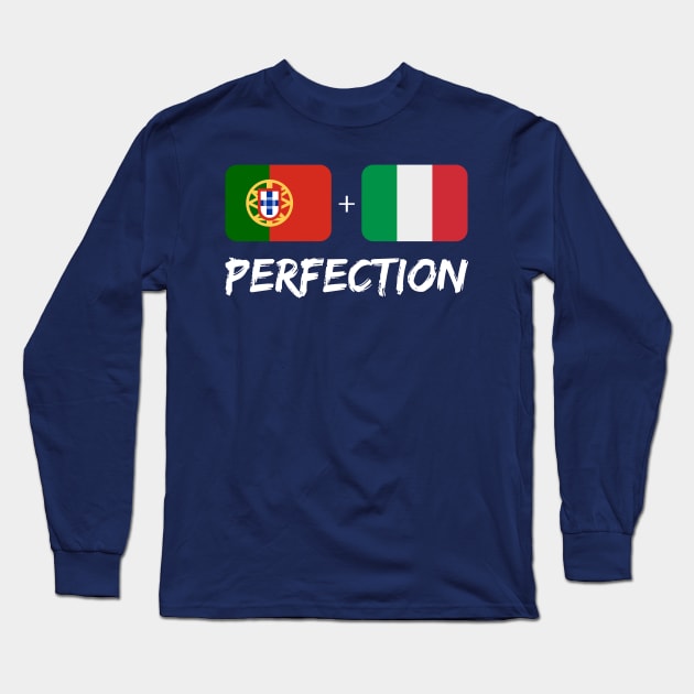 Italian Plus Portuguese Perfection Mix Flag Heritage Gift Long Sleeve T-Shirt by Just Rep It!!